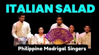 Italian Salad (Insalata Italiana), the most awaited part | Philippine Madrigal Singers