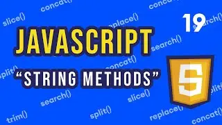 #19 String Methods You Must know | JavaScript for Beginners Course