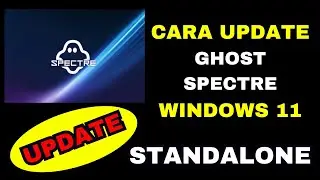 CARA UPDATE GHOST SPECTRE STANDALONE TERBARU DENGAN GHOST TOOLBOX 2024
