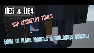 UE5 / UE4 - Creating Quick Models, Structure and Buildings With BSP's