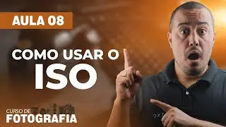 Curso de Fotografia Gratuito | AULA 08 | O ISO na fotografia