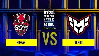 3DMAX vs. Heroic - IEM Cologne 2024 - Play-in