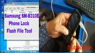 Samsung SM B310E Unlock Phone Lock Flash File Tool download Free