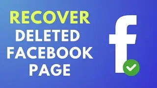 How To Recover & Restore Deleted Facebook Page