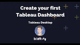 Get started with Tableau Desktop | How to create a Tableau Dashboard