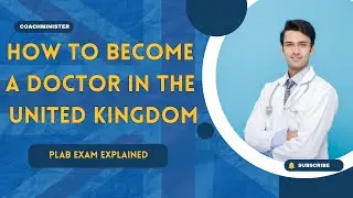 Title: How to Become a Doctor in the UK | PLAB Exam Explained | PLAB 1 & PLAB 2 Overview