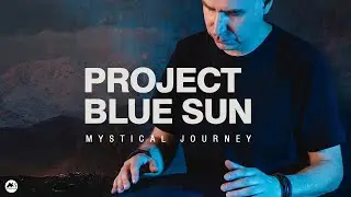 Project Blue Sun - Mystical Journey
