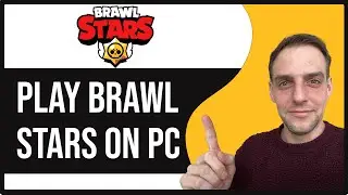 How To Play Brawl Stars On Pc