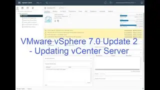 VMware vCenter Server VCSA 7.0 Update 2 upgrade process