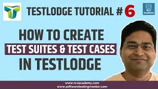 TestLodge Tutorial #6 -Creating Test Suites and TestCases in TestLodge