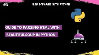 Parse HTML with BeautifulSoup in Python || Web Scraping With Python - #3