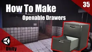 How To Make A HORROR Game In Unity | Openable Drawers | Horror Series Part 035