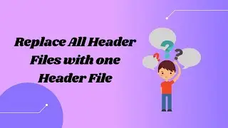 Replace all HEADER FIlES with one SINGLE HEADER FILE in C++ | Coding Tips 