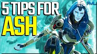 5 Tips for Ash! - Apex Legends Season 11 Tutorial
