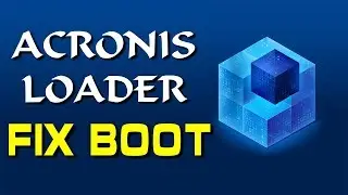 Acronis Loader: No Configuration File Present | FIXERROR