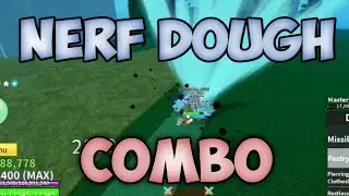 Awakened Dough Nerf Combo Blox Fruit