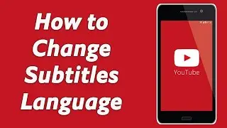 How to Change Subtitles Language in YouTube