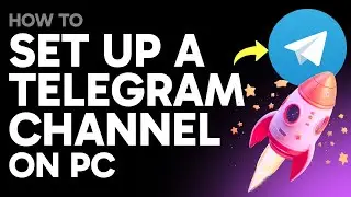 How to Set Up a Telegram Channel (Step by Step) 2025