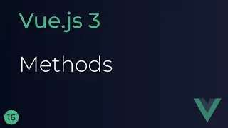 Vue JS 3 Tutorial - 16 - Methods