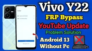 Vivo Y22 || FRP Bypass || Android 13 || Youtube Update || Problem Solution || New Method || 2024.