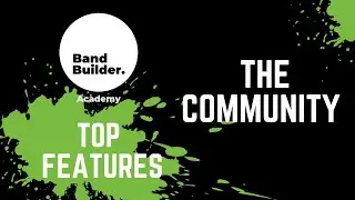 Tour of the Community - #4 ranked Band Builder feature