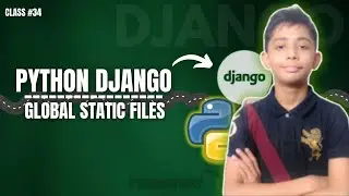DJANGO Global Static Files | Python Django Full Course From Scratch Class #34