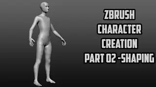 ZBrush Character Creation 02   Shaping