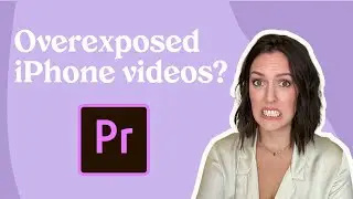 How to Fix Overexposed iPhone Video in Premiere Pro