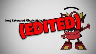Long Extended Mixels Main Title Tune (Original Version) but it's edited.