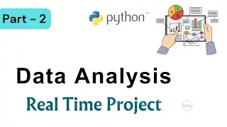 Data Analysis with Python || Real Time Project - Part 2