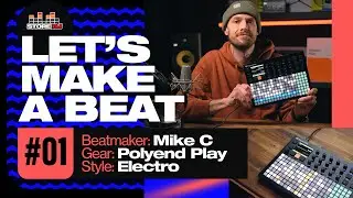 LET'S MAKE A BEAT #01 // Mike C // Polyend Play [Electro]