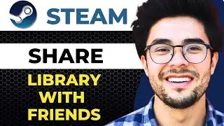 How to Share Your Steam Library with Friends and Family (Easy Step-by-Step Guide)