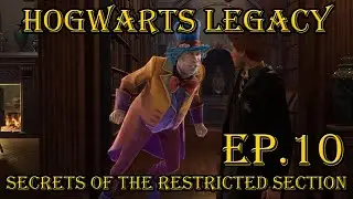 HOGWARTS LEGACY: Secrets of The Restricted Section - Episode 10