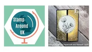 Stamp Around UK Video Hop July 2024 - Gold and Black