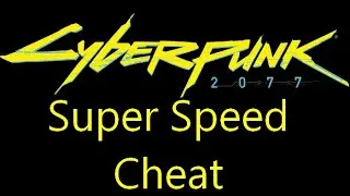 Cyberpunk 2077 super speed cheat