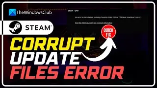 Fix Steam Corrupt Update Files error on Windows PC