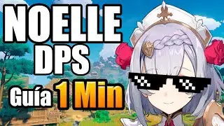 GUIA NOELLE DPS en 1 MINUTO 🕐 FREE TO PLAY || Genshin Impact ✅