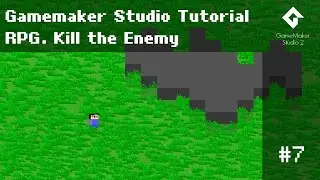 Tutorial #7 - RPG. Kill the Enemy. Gamemaker Studio 2 Tutorial