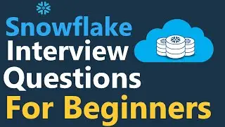 Snowflake Interview Questions and Answers for Beginners (Part -1) | #dataengineerinterview