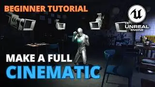 Full Beginner Filmmaking Masterclass for Unreal Engine 5 - Make your First Cinematic