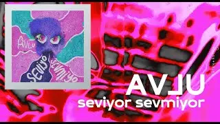 Avlu - Seviyor Sevmiyor (Lyric Video - Sözler)