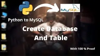 #2 Python and MySQL - Creating our Database and Table