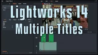 Lightworks 14 - Adding Multiple Titles to a Clip