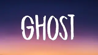 Justin Bieber - Ghost (Lyrics)