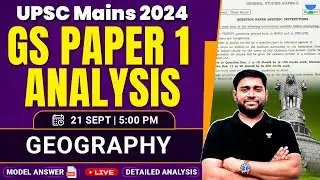 UPSC Mains 2024 | GS PAPER 1 Detailed Analysis & Answer | Geography by Sudarshan Gurjar