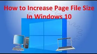 How to Increase Page File Size in Windows 10