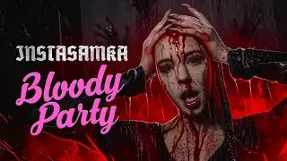 INSTASAMKA - Bloody Party (Премьера клипа, 2020)