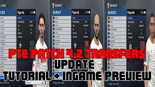 PTE Patch 4.2 UPDATE TRANSFERS by Donmarve - Pro Evolution Soccer 2017 | Tutorial + Ingame Preview