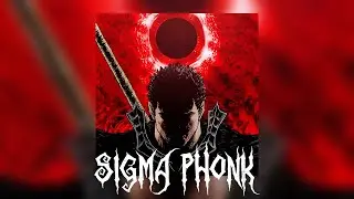 SIGMA PHONK MIX || BERSERK || PHONK MUSIC 2023