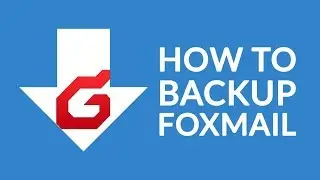 Backup Foxmail Email Messages by Exporting from Foxmail